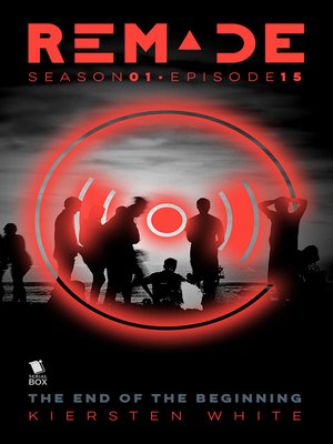 cover image of The End of the Beginning (ReMade Season 1 Episode 15)
